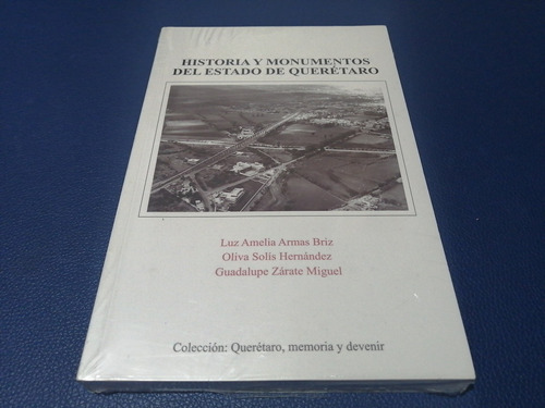 Historia Y Monumentos Del Estado De Querétaro Armas Solis...