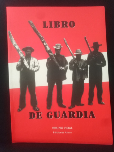 Libro De Guardia Bruno Vidal Primera Edición 2004