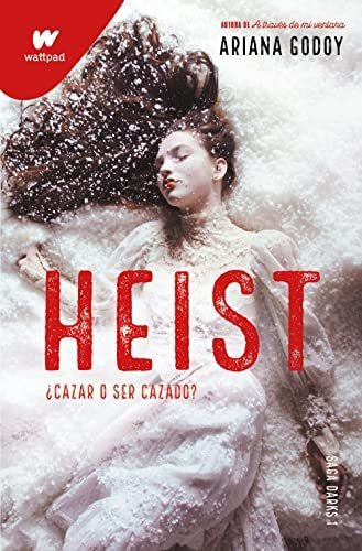 Heist (darks 1): Cazar O Ser Cazado