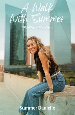 Libro A Walk With Summer: 15 Day Woman's Devotional - Dan...