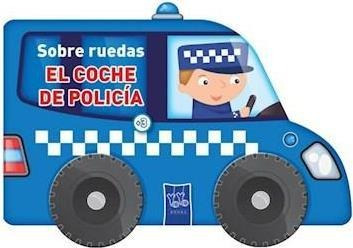 Coche De Policia, El - Sobre Ruedas