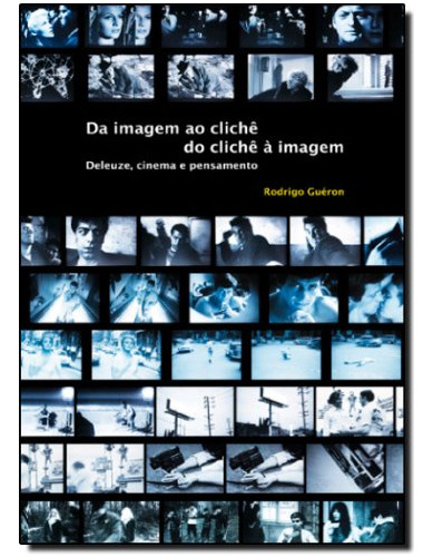Libro Da Imagem Ao Clichê Do Clichê À Imagem Deleuze Cinema