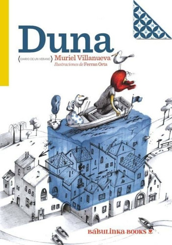 Duna, de Muriel Villanueva. Editorial Babulinka Libros, tapa blanda, edición 1 en español