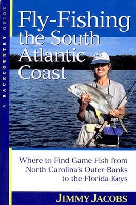 Libro Fly-fishing The South Atlantic Coast - Jimmy Jacobs