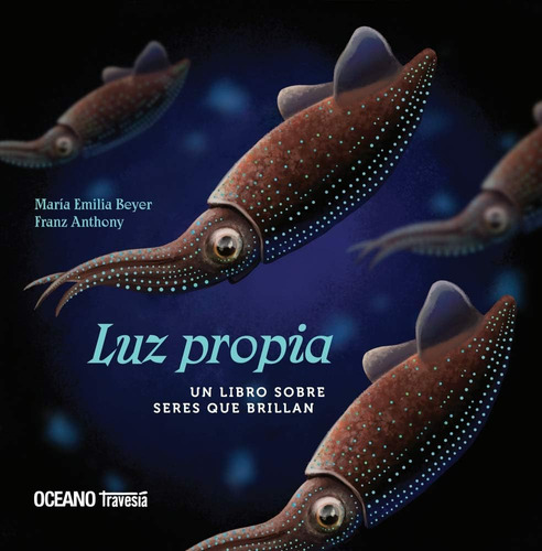 Libro: Luz Propia: Un Libro Sobre Seres Que Brillan (el Libr