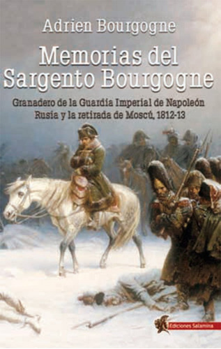 Memorias Del Sargento Bourgogne - Adrien Bourgogne