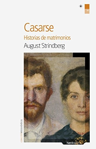 Casarse: Historias De Matrimonios - August Strindberg