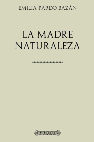 Colección Pardo Bazán. La Madre Naturaleza