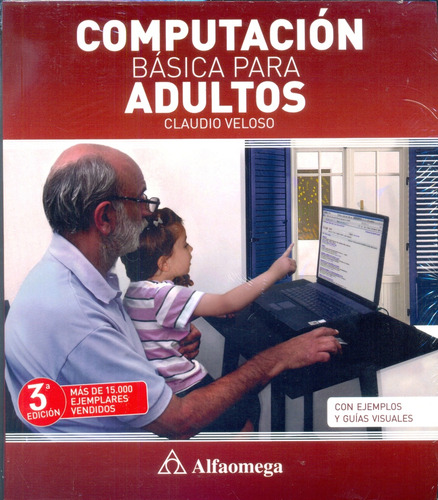 Computacion Basica Para Adultos - Veloso, Claudio