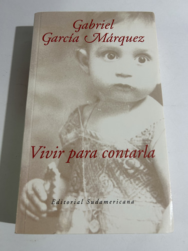 Libro Vivir Para Contarla - Gabriel García Márquez - Oferta