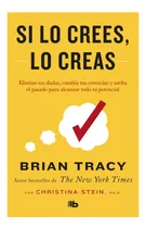 Comprar Libro: Si Lo Crees, Lo Creas: Elimina Tus Dudas, Cambia Tus 