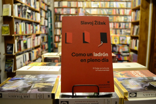 Como Un Ladrón En Pleno Día. Slavok Zizek.