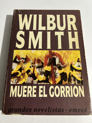 Libro Muere El Gorrión - Wilbur Smith - Muy Buen Estado