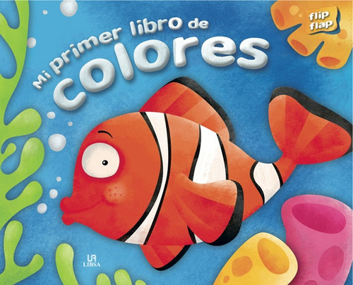 Col. Flip Falp - Mi Primer Libro De Colores - Equipo Editori