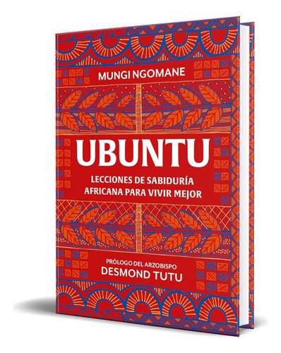 Libro Ubuntu [ Lecciones De Sabiduría Africana ] Original, De Mungi Ngomane. Editorial Grijalbo, Tapa Blanda En Español, 2023