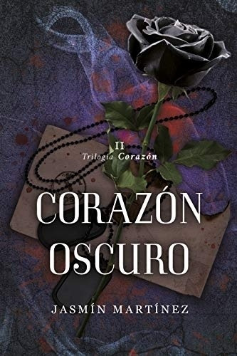 Corazon Oscuro - Trilogia Corazon 2 / Jasmin Martinez