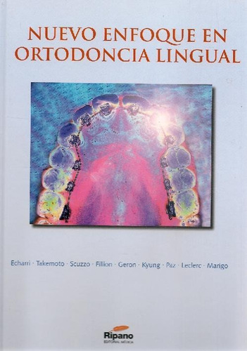 Libro Nuevo Enfoque En Ortodoncia Lingual De Pablo Echarri L