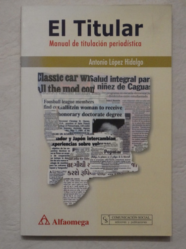 El Titular - Manual Titulacion Periodistica - Lopez Hidalgo