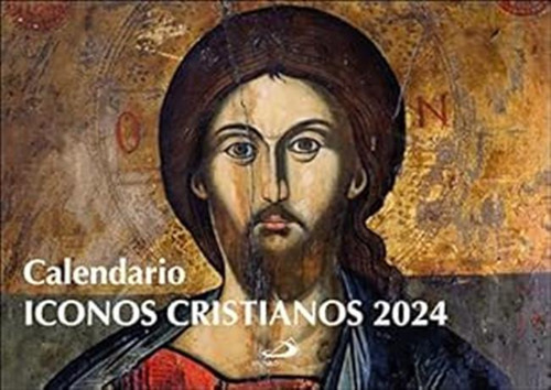 Calendario Iconos Cristianos 2024 (calendarios Y Agendas) / 