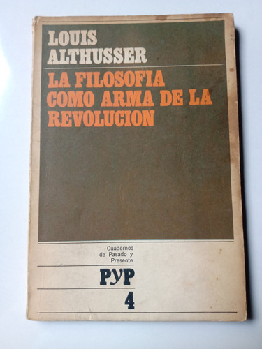La Filosofia Como Arma De La Revolucion Althusser Pasado Y P
