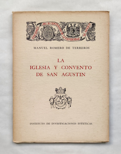 Libro Manuel Romero De. La Iglesia Y Convento De San Agustín