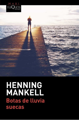 Botas De Lluvia Suecas - Henning Mankell