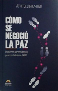 Libro Cómo Se Negoció La Paz