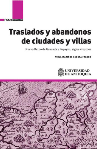 Libro Traslados Y Abandonos De Ciudades Y Villas