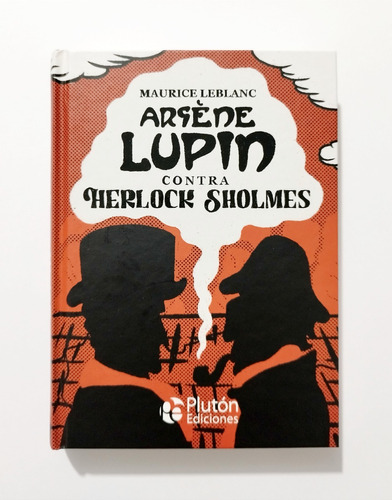 Arséne Lupin Contra Herlock Sholmes - Maurice Leblanc