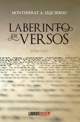 Laberinto De Versos, De Izquierdo, Montserrat A.. Editorial Libros Indie, Tapa Blanda En Español