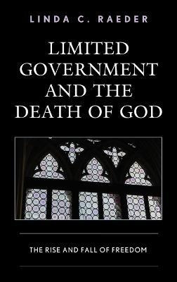 Libro Limited Government And The Death Of God : The Rise ...