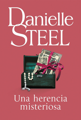 Una Herencia Misteriosa - Danielle Steel