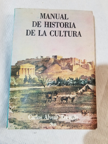 Manual De Historia De La Cultura - Alvear Acevedo