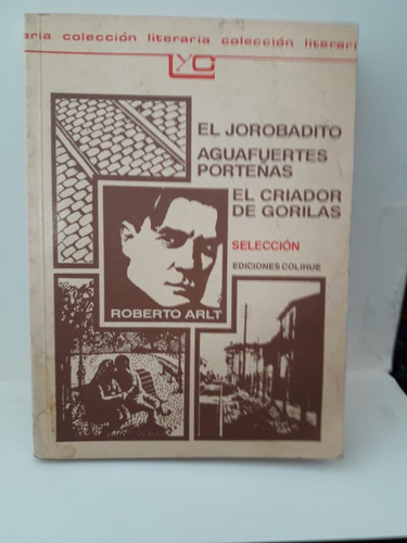 El Jorobadito--aguafuertes Porteñas--el Criador De Gorilas