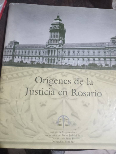 Orígenes De La Justicia En Rosario    °