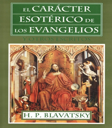 El Caracter Esoterico De Los Evangelios