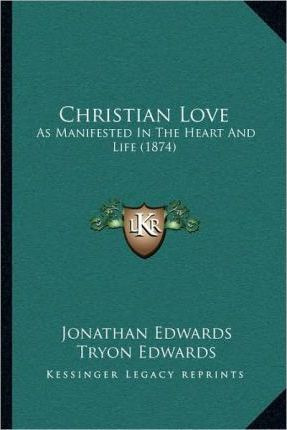 Libro Christian Love : As Manifested In The Heart And Lif...