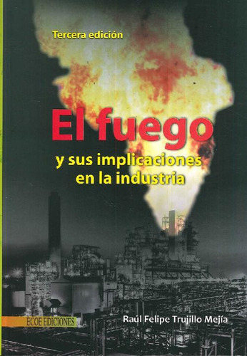Libro El Fuego De Raúl Felipe Trujillo Mejía