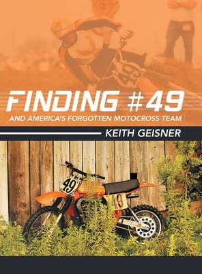 Libro Finding #49 And America's Forgotten Motocross Team ...