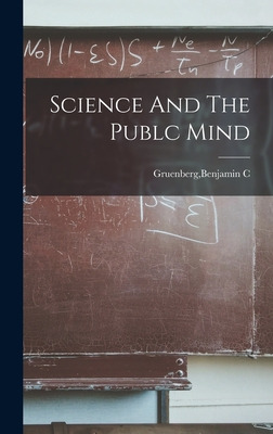 Libro Science And The Publc Mind - Gruenberg, Benjamin C.