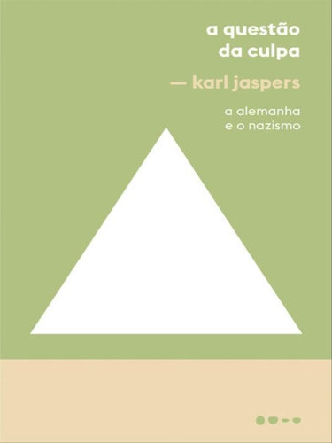 -: A Alemanha E O Nazismo, De Jaspers, Karl. Editora Todavia Editora, Capa Mole, Edição 1ª Edição - 2018 Em Português