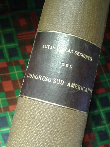 Actas De Las Sesiones Del Congreso Sud-americano Envios C51