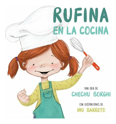 * Rufina En La Cocina * Cecilia Borghi Recetario Tapa Blan 