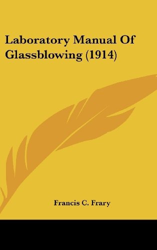 Laboratory Manual Of Glassblowing (1914)