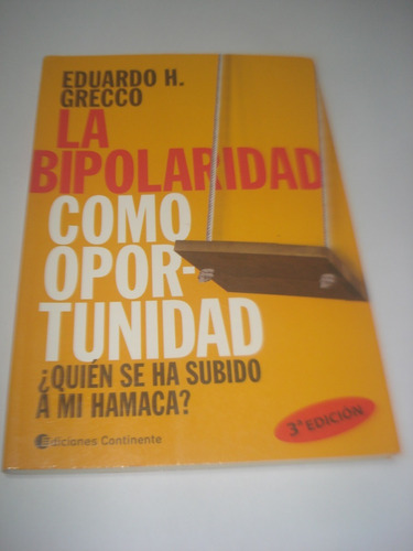 La Bipolaridad Como Oportunidad - Eduardo H. Grecco