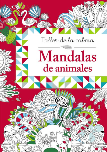 Libro Taller De La Calma. Mandalas De Animales - Sileo, C...