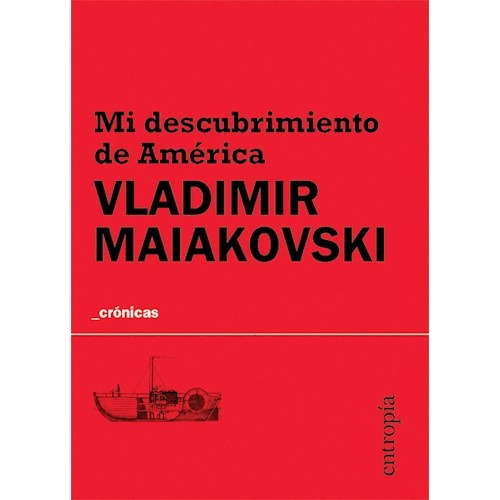 Mi Descubrimiento De America - Vladimir Maiakovski