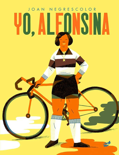 Libro: Yo, Alfonsina (spanish Edition)