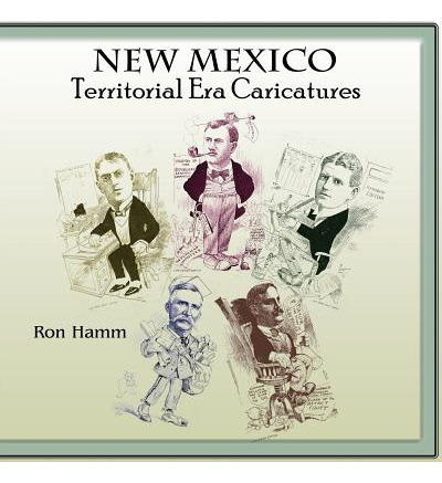 Libro New Mexico Territorial Era Caricatures - Hamm, Ron