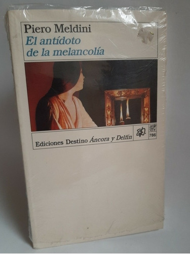 El Antídoto De La Melancolia Piero Meldini